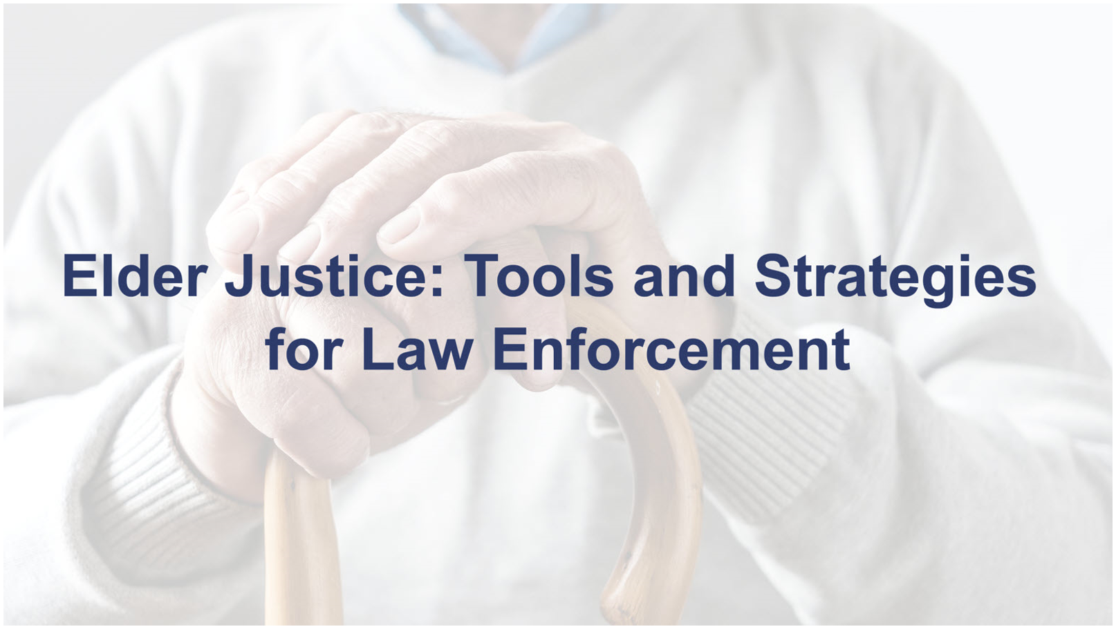 Image for Elder Justice: Tools and Strategies for Law Enforcement 